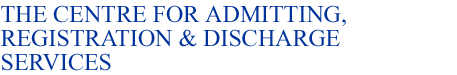 The Centre for Admitting, Registration and Discharge Services